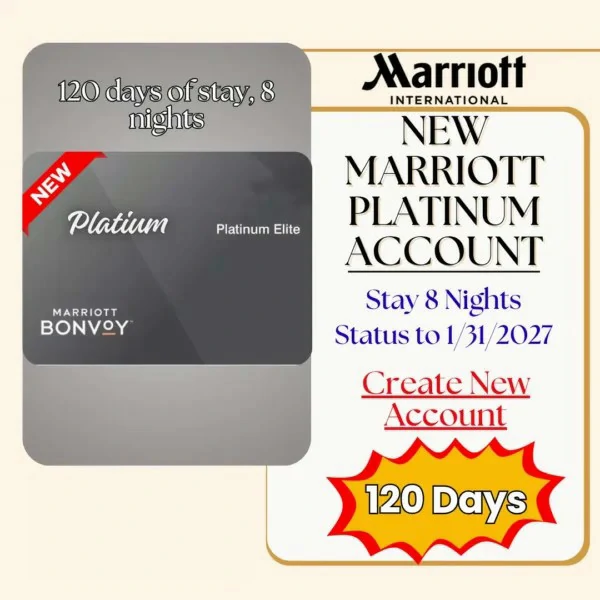 New Marriott Platinum Account for 120 Days, Stay 8 Nights and Extend Your Status to 1/31/2027 1 New Marriott Platinum Account for 120 Days, Stay 8 Nights and Extend Your Status to 1/31/2027